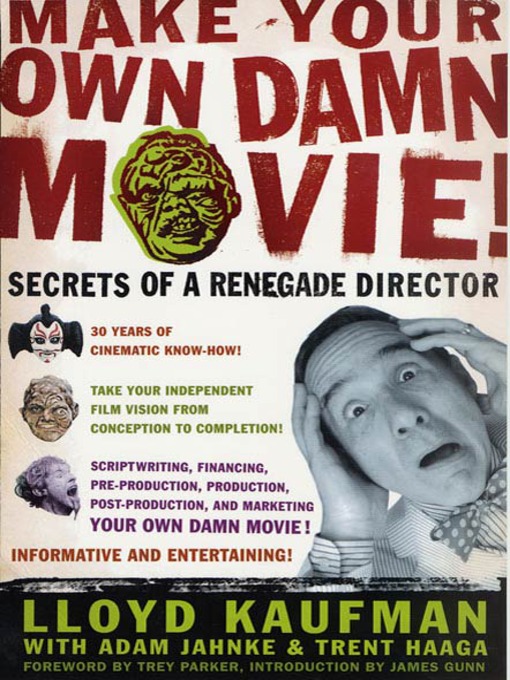 Title details for Make Your Own Damn Movie! by Lloyd Kaufman - Available